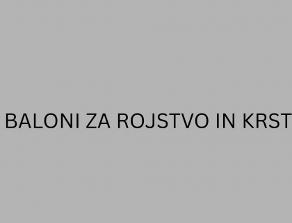 BALONI ZA ROJSTVO IN KRST